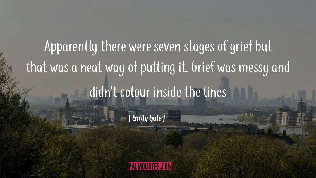 Stages Of Grief quotes by Emily Gale