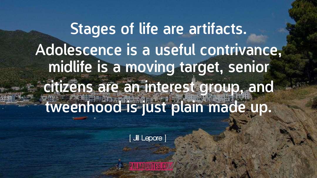 Stages Of Life quotes by Jill Lepore