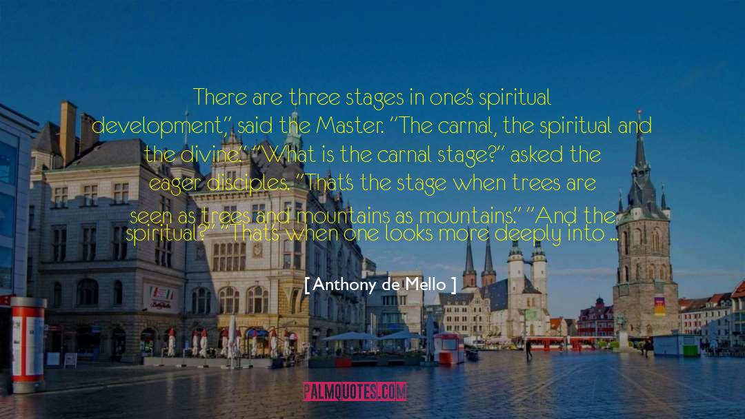 Stages quotes by Anthony De Mello