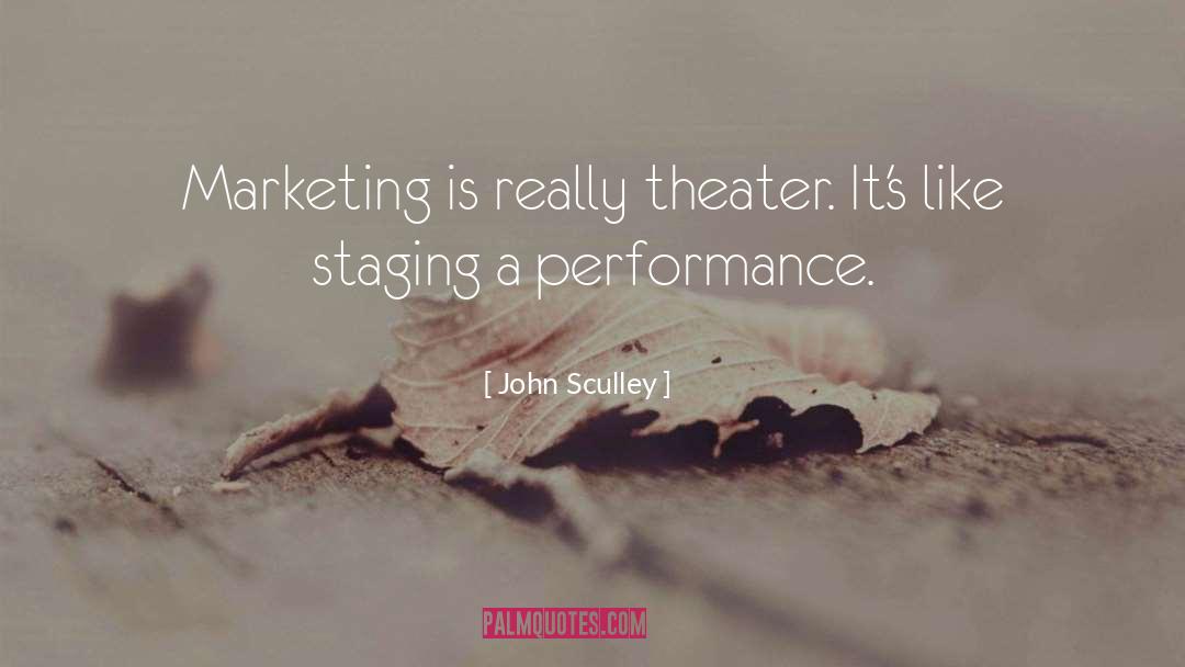 Staging quotes by John Sculley