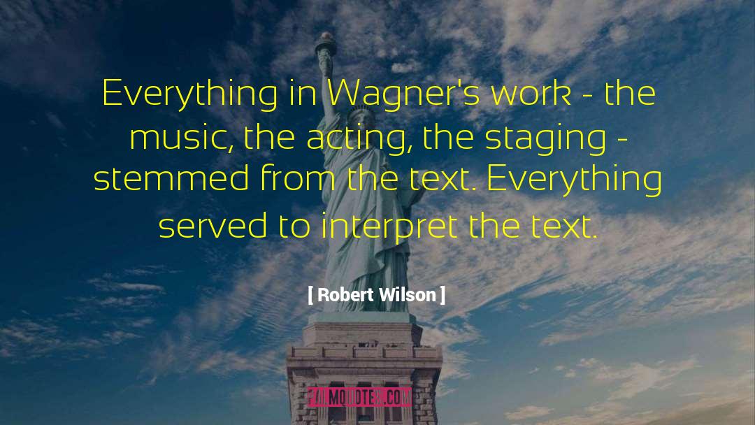 Staging quotes by Robert Wilson