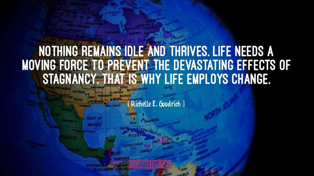 Stagnancy quotes by Richelle E. Goodrich