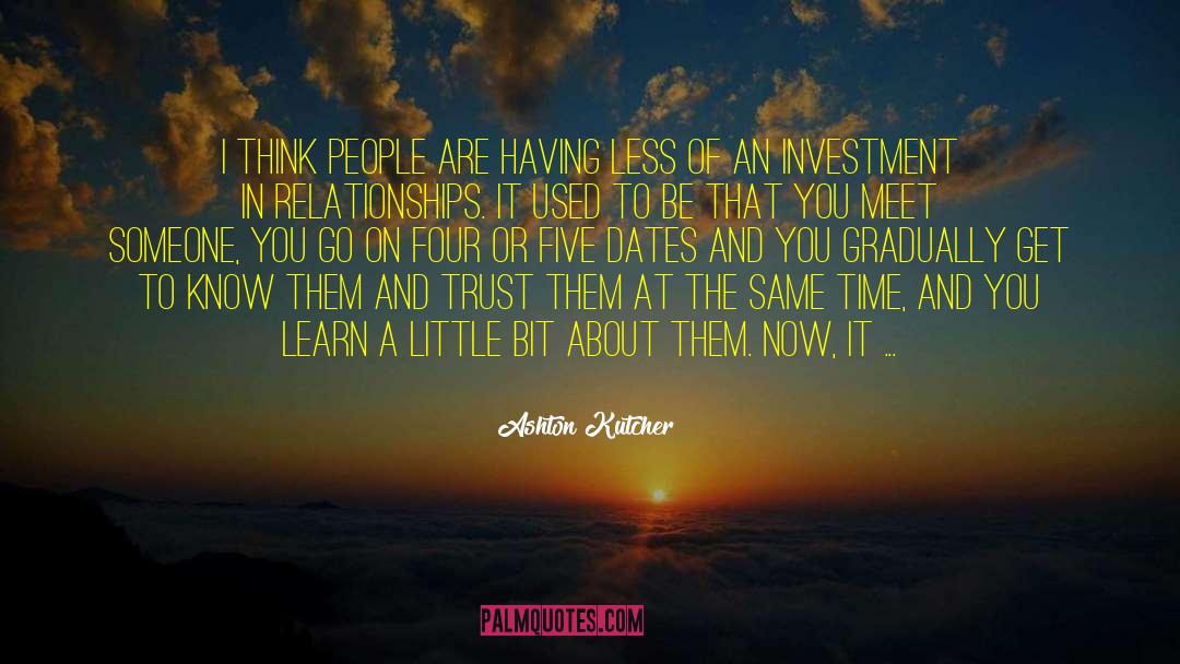Stagnant Relationships quotes by Ashton Kutcher