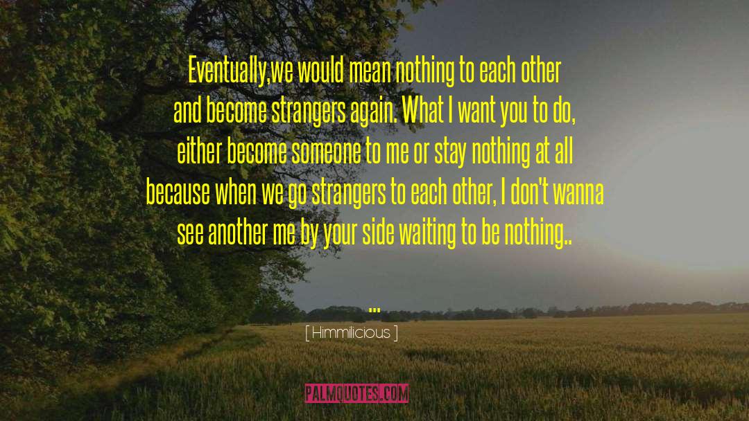 Stagnant Relationships quotes by Himmilicious