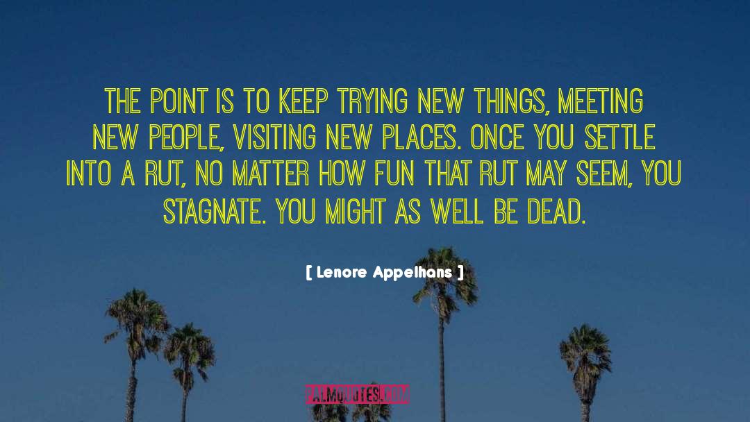 Stagnate quotes by Lenore Appelhans