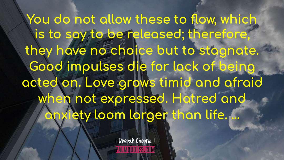 Stagnate quotes by Deepak Chopra