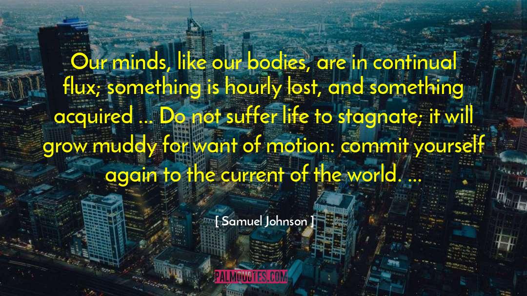 Stagnate quotes by Samuel Johnson