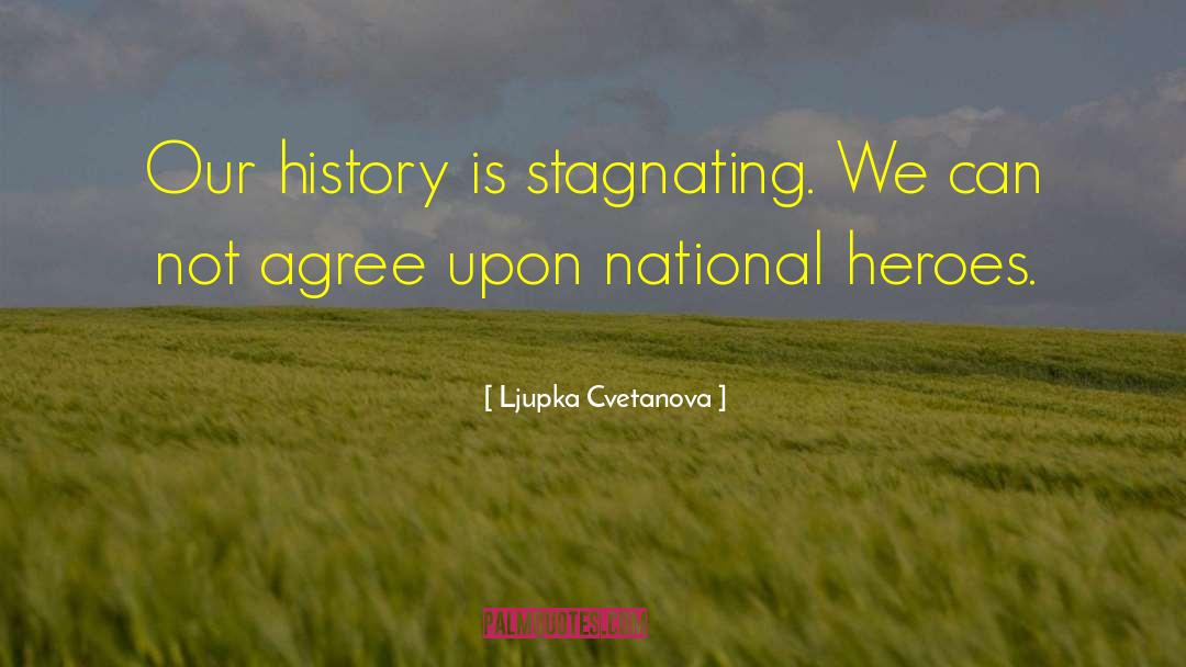 Stagnating quotes by Ljupka Cvetanova