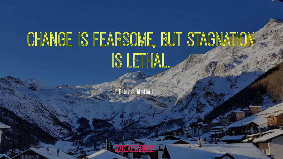 Stagnation Is Lethal quotes by Debasish Mridha