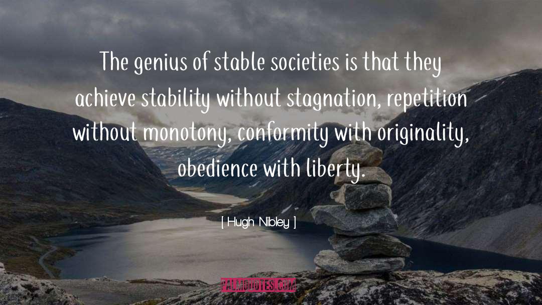 Stagnation quotes by Hugh Nibley