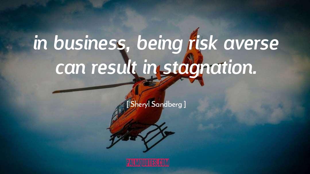 Stagnation quotes by Sheryl Sandberg