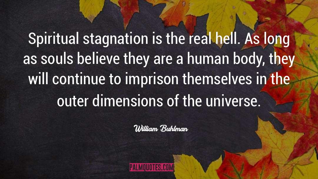 Stagnation quotes by William Buhlman