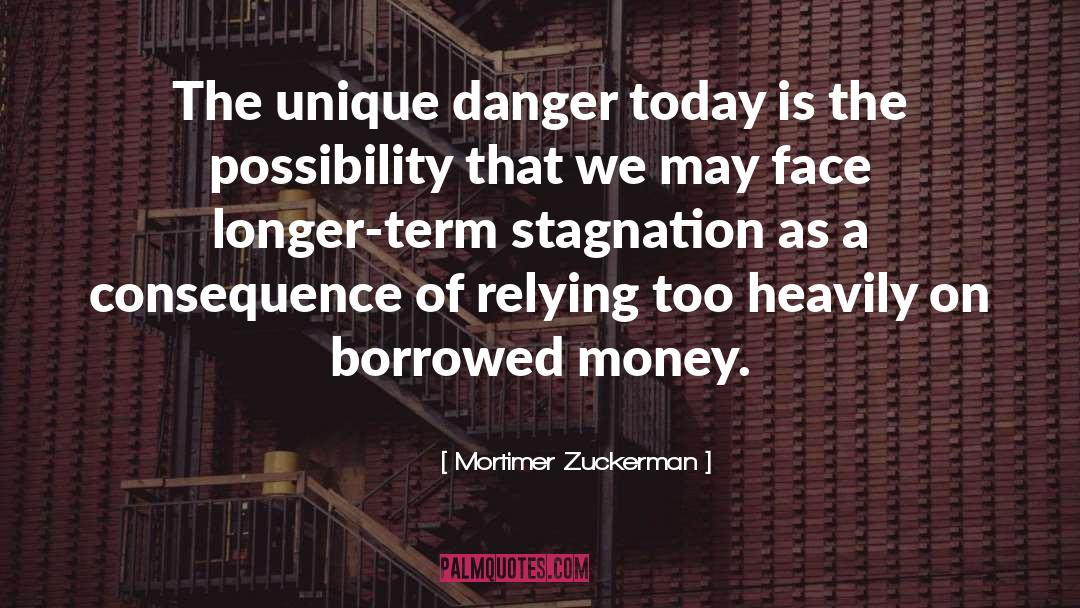 Stagnation quotes by Mortimer Zuckerman