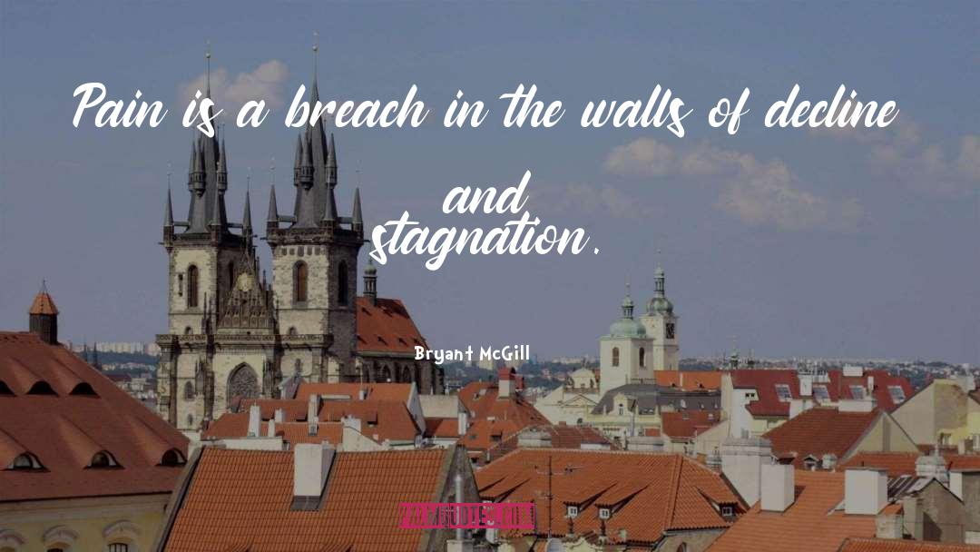 Stagnation quotes by Bryant McGill