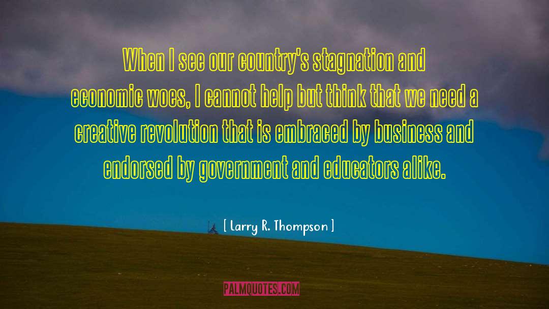 Stagnation quotes by Larry R. Thompson