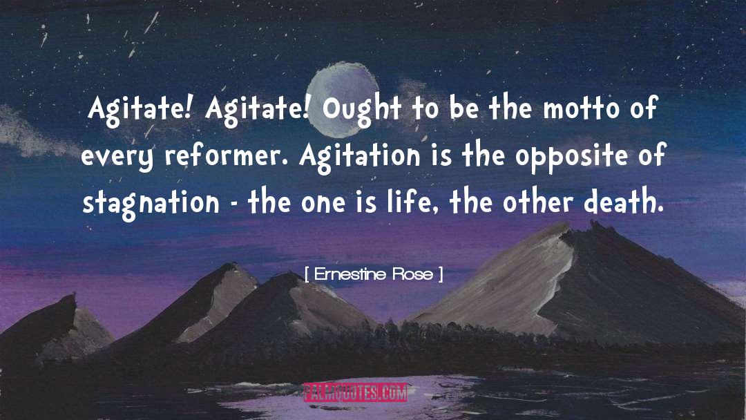 Stagnation quotes by Ernestine Rose