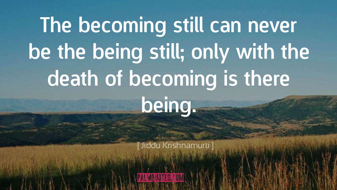 Stain Of Death quotes by Jiddu Krishnamurti