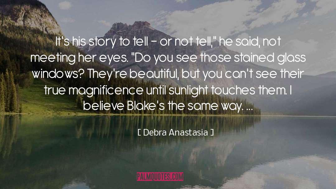 Stained Glass quotes by Debra Anastasia