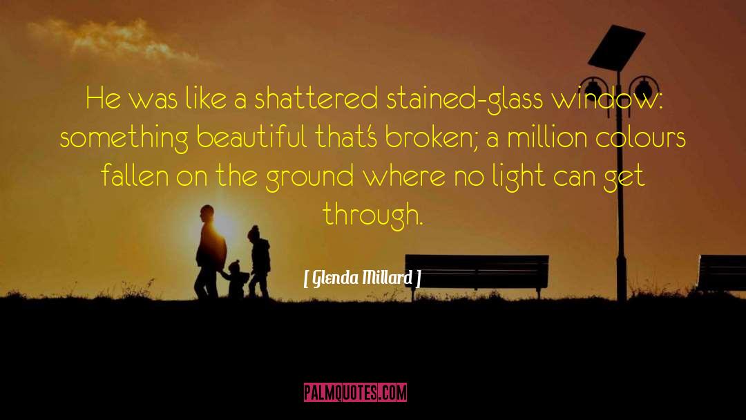 Stained Glass quotes by Glenda Millard