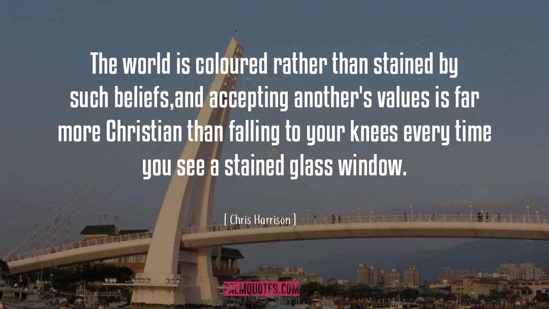 Stained Glass Window quotes by Chris Harrison