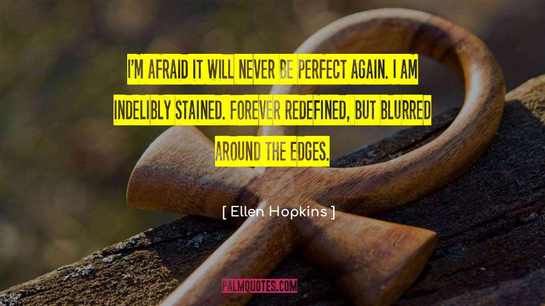 Stained quotes by Ellen Hopkins