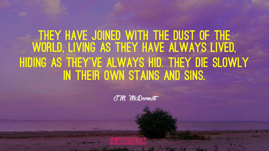 Stains quotes by J.M. McDermott