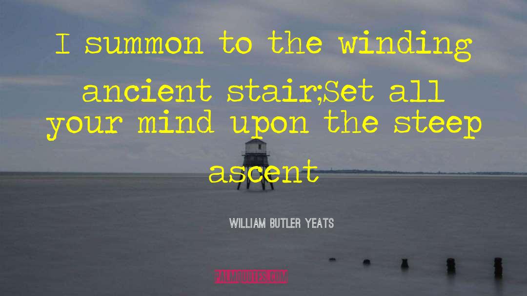 Stair quotes by William Butler Yeats