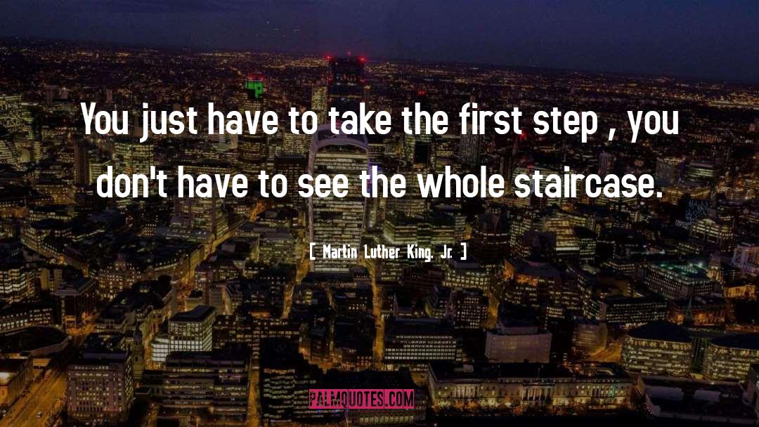 Staircase quotes by Martin Luther King, Jr.