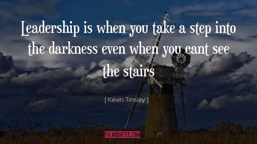 Stairs quotes by Kevin Tinsley