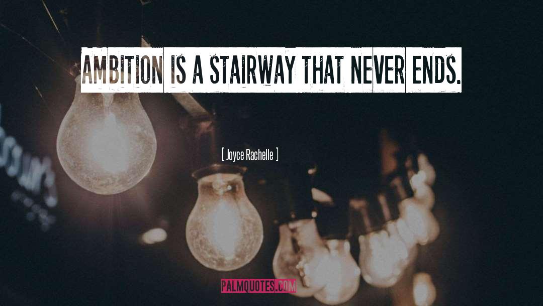 Stairway quotes by Joyce Rachelle