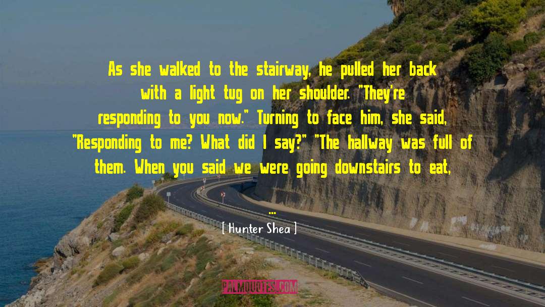 Stairway quotes by Hunter Shea