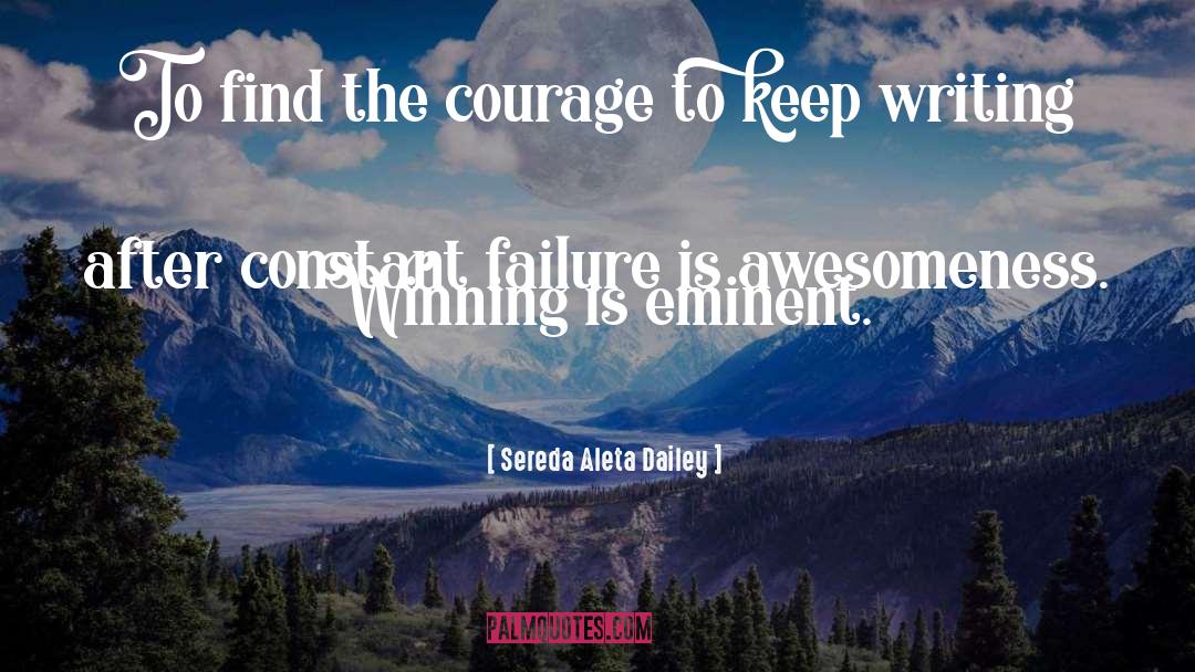 Stairway To Awesomeness quotes by Sereda Aleta Dailey