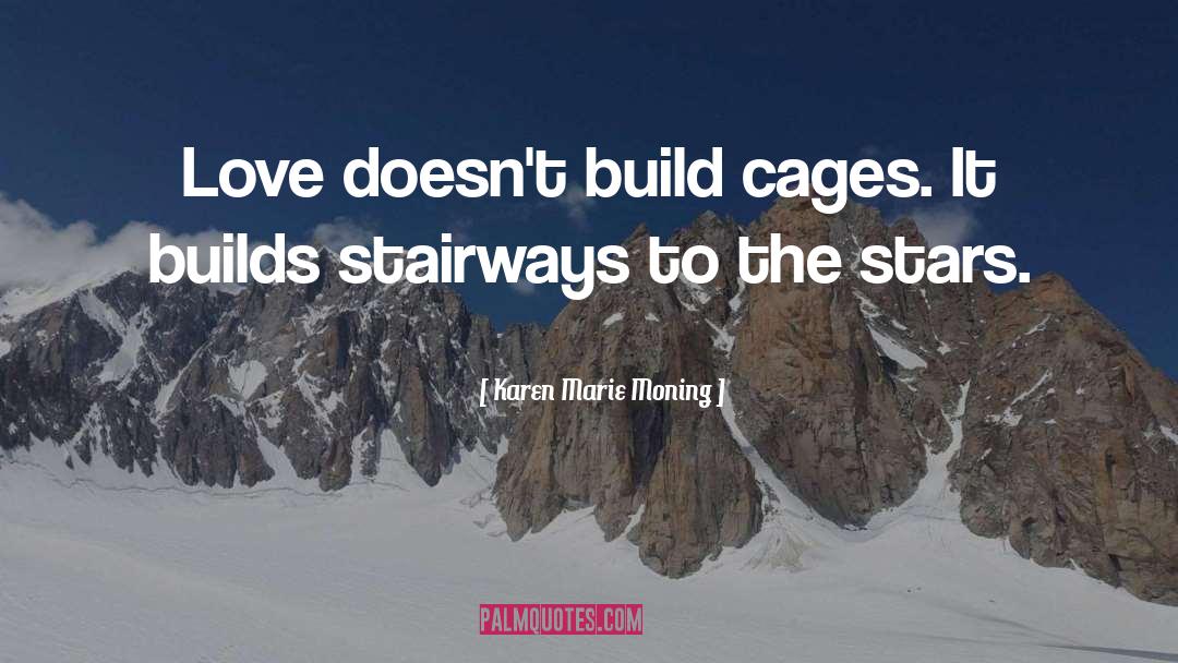 Stairways quotes by Karen Marie Moning