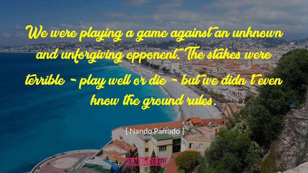 Stakes quotes by Nando Parrado