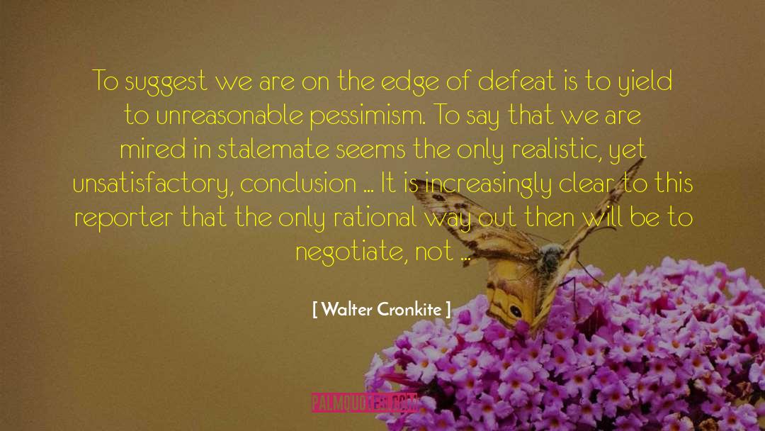 Stalemate quotes by Walter Cronkite