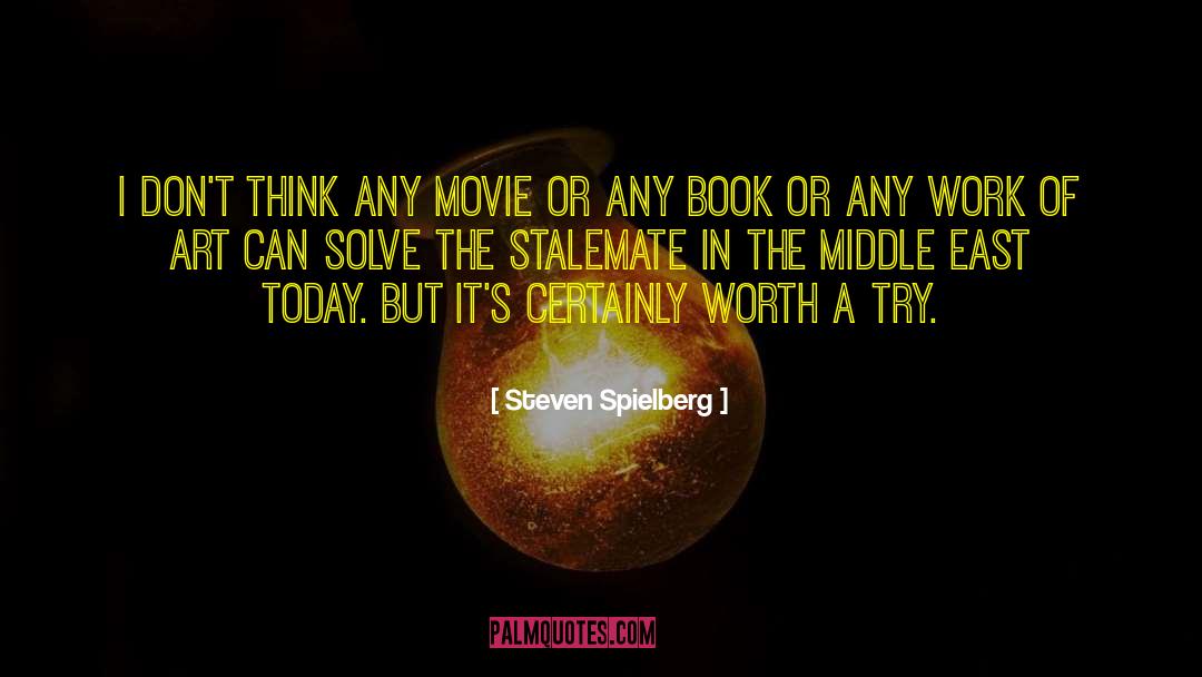 Stalemate quotes by Steven Spielberg