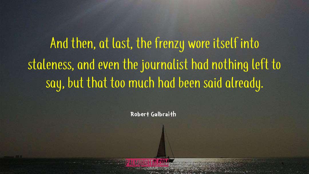 Staleness quotes by Robert Galbraith
