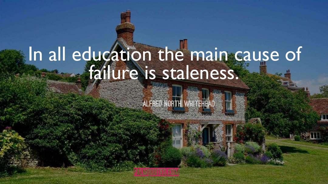 Staleness quotes by Alfred North Whitehead