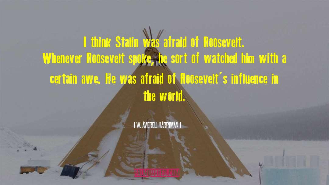 Stalin quotes by W. Averell Harriman