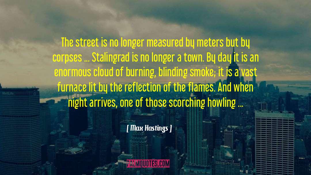 Stalingrad quotes by Max Hastings