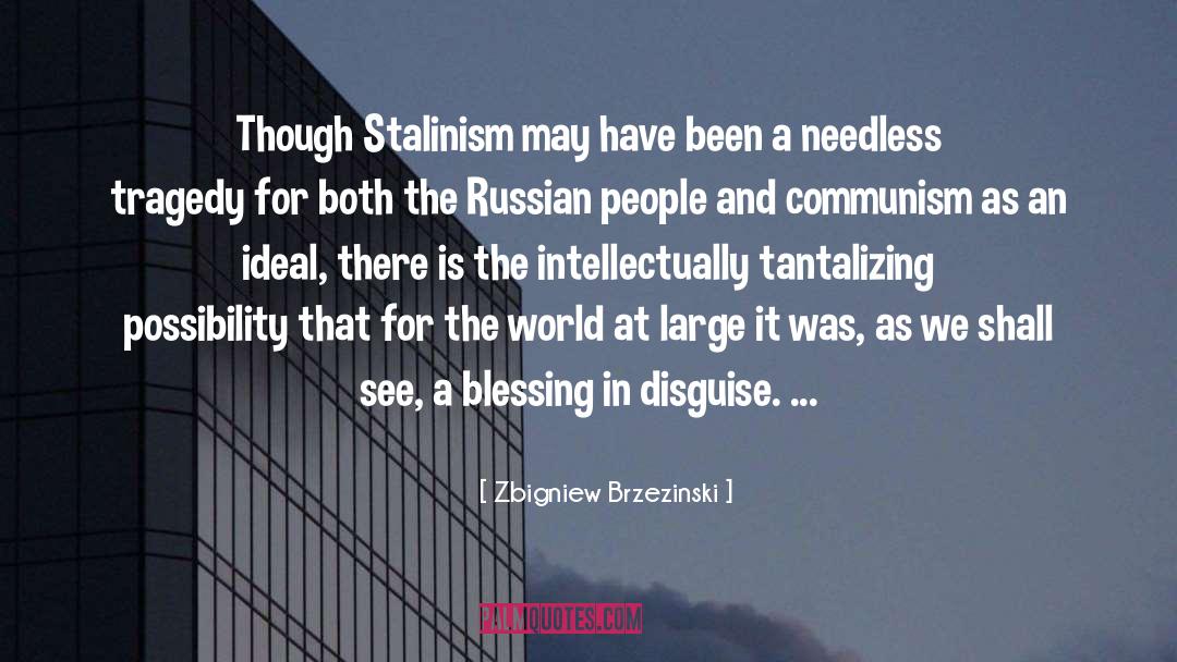 Stalinism quotes by Zbigniew Brzezinski