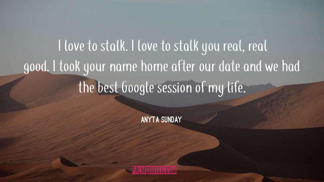 Stalk quotes by Anyta Sunday