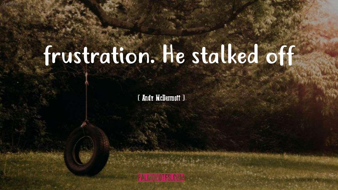 Stalked quotes by Andy McDermott