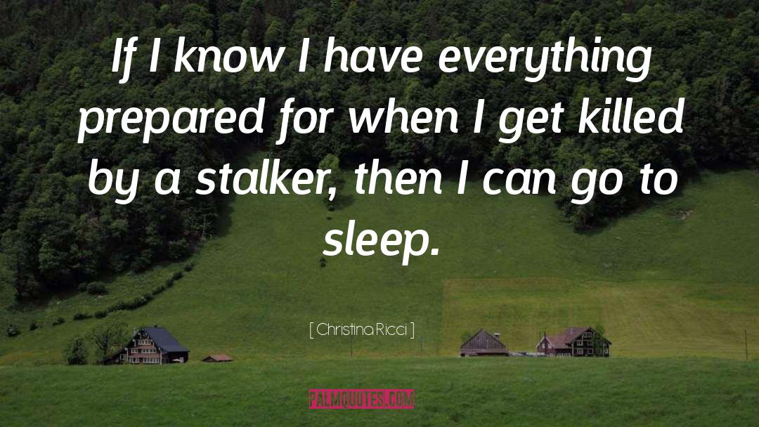 Stalker quotes by Christina Ricci