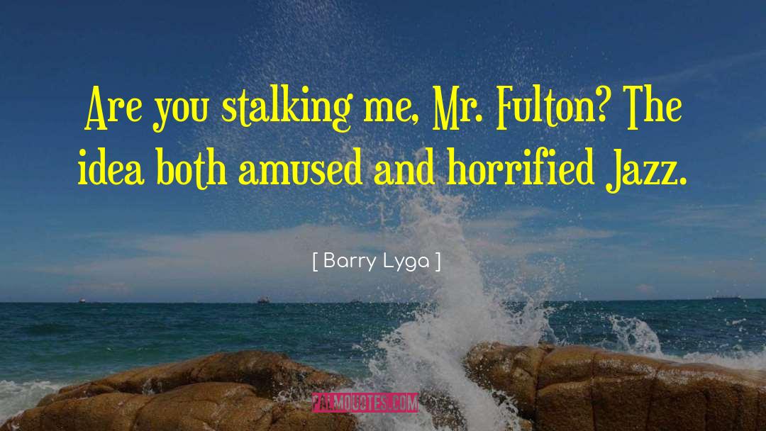 Stalker quotes by Barry Lyga