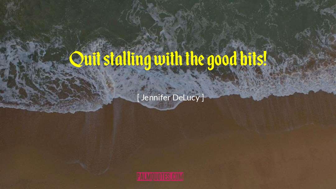 Stalling quotes by Jennifer DeLucy