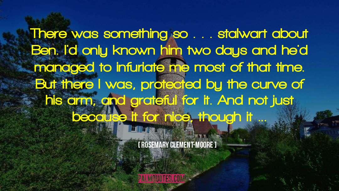 Stalwart quotes by Rosemary Clement-Moore