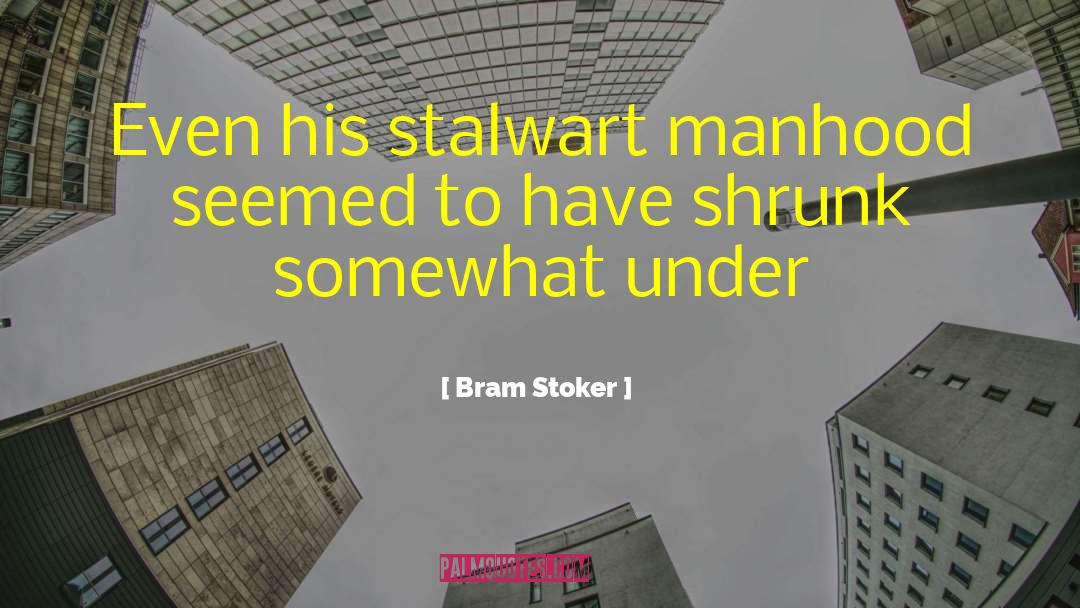 Stalwart quotes by Bram Stoker