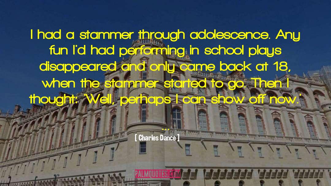 Stammer quotes by Charles Dance