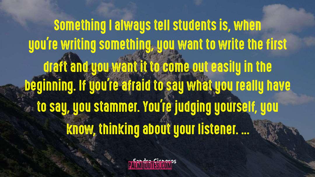 Stammer quotes by Sandra Cisneros